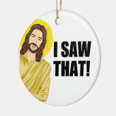 Grappig citaat: Jezus Meme, ik zag dat Jezus Keramisch Ornament (Links)