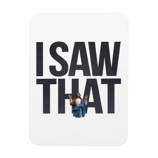 Grappig citaat: Jezus Meme, ik zag dat Jezus Magneet (Verticaal)