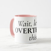 Grappig citaat koffie mok voor overdenker (Voorkant links)