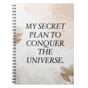 Grappig citaat, Mijn geheime plan om het universum Notitieboek