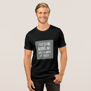 Grappig citaat T-shirt ontwerp - ik probeerde norm