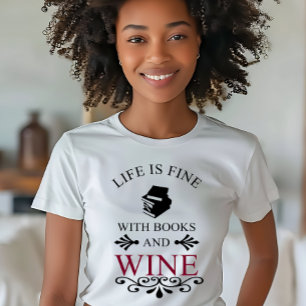 grappig citaat voor boeken en wijnliefhebber t-shirt