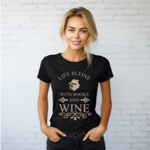 grappig citaat voor boeken en wijnliefhebber t-shirt