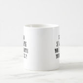 Grappig citaat zegt dat er iets mis is... koffiemok (Center)