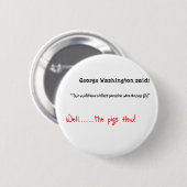 Grappig citeert George Washington. Ronde Button 5,7 Cm (Voorkant /achterkant)