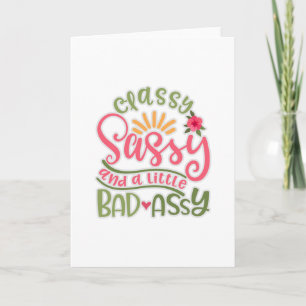 Grappig classy sassy en een beetje slecht sassy vr kaart