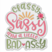 Grappig classy sassy en een beetje slecht sassy vr sticker (Voorkant)