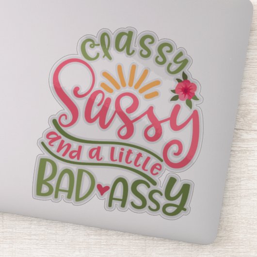 Grappig classy sassy en een beetje slecht sassy vr sticker (Detail)