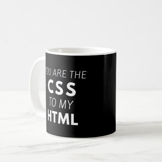 grappig codercitaat, bent u CSS aan Mijn HTML Koffiemok (Voorkant links)