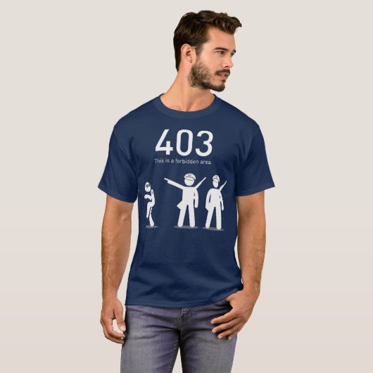 Grappig coderingsgeschenk 403 Dit is een verboden  T-shirt (Voorkant volledig)
