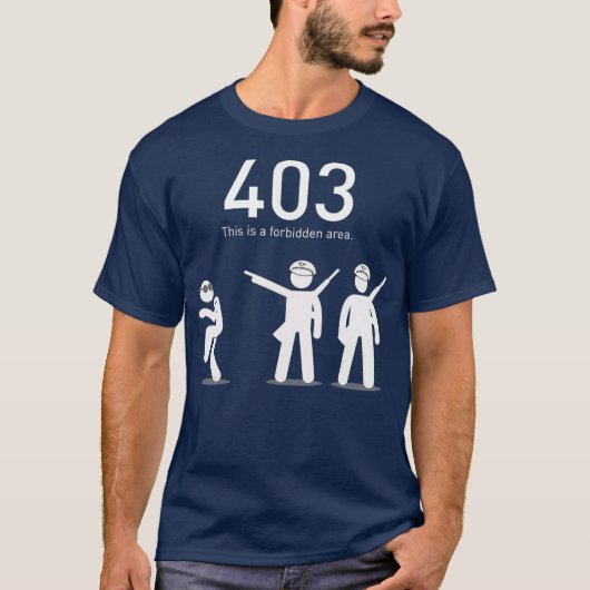 Grappig coderingsgeschenk 403 Dit is een verboden  T-shirt (Voorkant)
