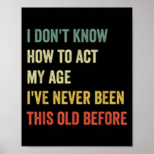 Grappig cool Gezegde ontwerp Ik weet niet hoe te h Poster