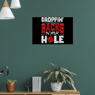 Grappig Cornhole Team Laat Zakken in Je Gat Poster