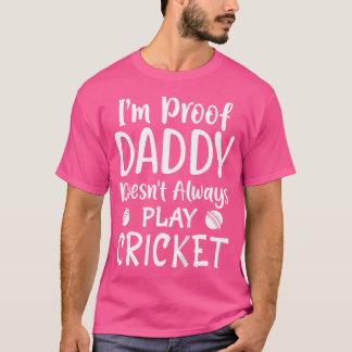 Grappig cricket, ik ben het bewijs dat papa niet a t-shirt
