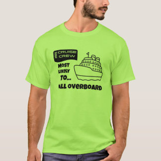 Grappig Cruise-shirt Waarschijnlijk Overboord Te V T-shirt