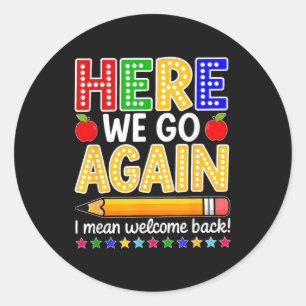 Grappig Daar Gaan We Weer Iedereen Hallo Welkom Te Ronde Sticker