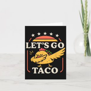 Grappig Dabbing Taco Let's Go Taco 1 Kaart