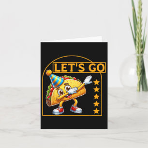 Grappig Dabbing Taco Let's Go Taco Party Humor T-s Kaart