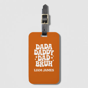 Grappig Dada Daddy Papa Bruh Vaders dag cadeau voo Bagagelabel