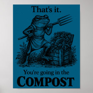 Grappig dat dat in de compost kikker tuinierenFu g Poster