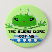 Grappig dat de buitenaardse wezens me hebben gepak ronde button 4,0 cm (Voorkant)