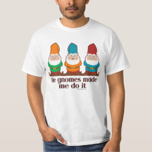 Grappig dat de gnomen mij het deden t-shirt