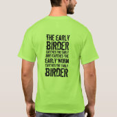 Grappig dat de vroege vogel vangt... t-shirt (Achterkant)