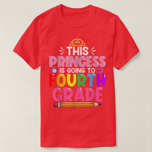 Grappig dat deze prinses naar de vierde klas terug t-shirt (Design voorkant)