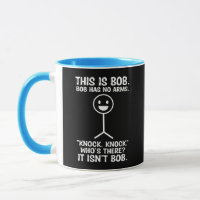 Grappig dat dit Bob is, Bob heeft geen armen klop
