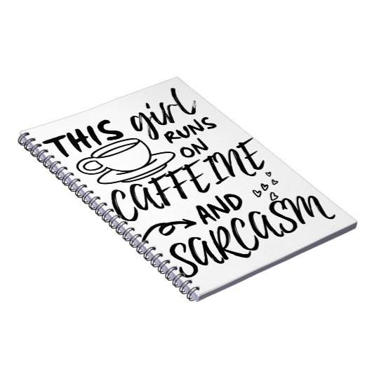 Grappig dat dit meisje op Caffeine en Sarcasm loop Notitieboek (Rechterzijde)