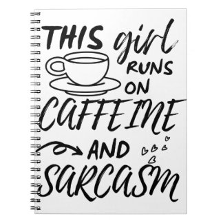 Grappig dat dit meisje op Caffeine en Sarcasm loop Notitieboek