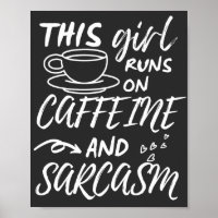 Grappig dat dit meisje op Caffeine en Sarcasm loop