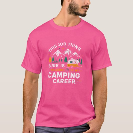 Grappig dat dit werk zeker mijn camping verpest t-shirt (Voorkant)