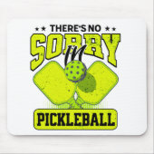 Grappig dat er geen sorry is in Pickleball Muismat (Voorkant)
