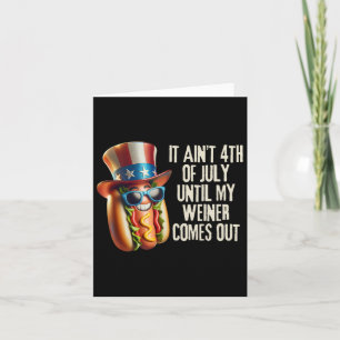 Grappig dat het 4 juli is tot mijn Weiner uitkomt Kaart