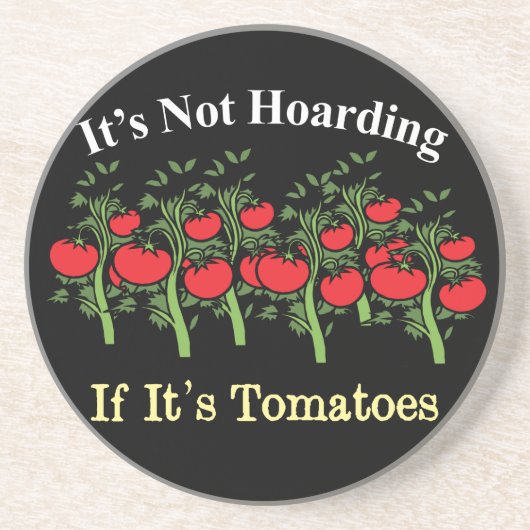 Grappig dat het niet hoarding is als het tomaten i zandsteen onderzetter (Voorkant)