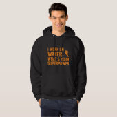 Grappig dat ik aan water werk wat is jouw Superpow Hoodie (Voorkant volledig)