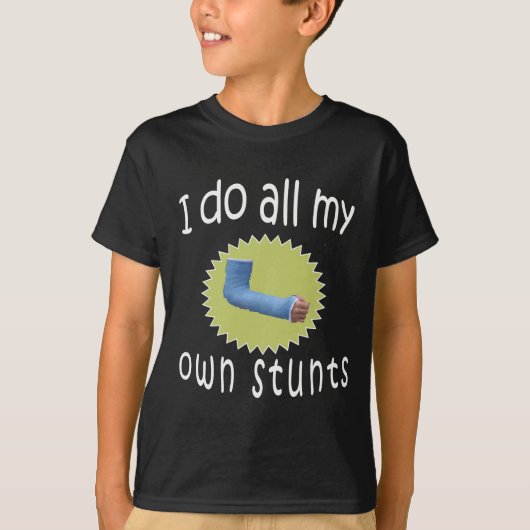 Grappig dat ik al mijn eigen Stunts Broken Arm Gif T-shirt (Voorkant)