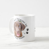 Grappig dat ik alleen praat met mijn Dog Custom Pe Koffiemok (Voorkant links)