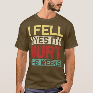 Grappig dat ik ben gevallen... het deed 68 weken p t-shirt