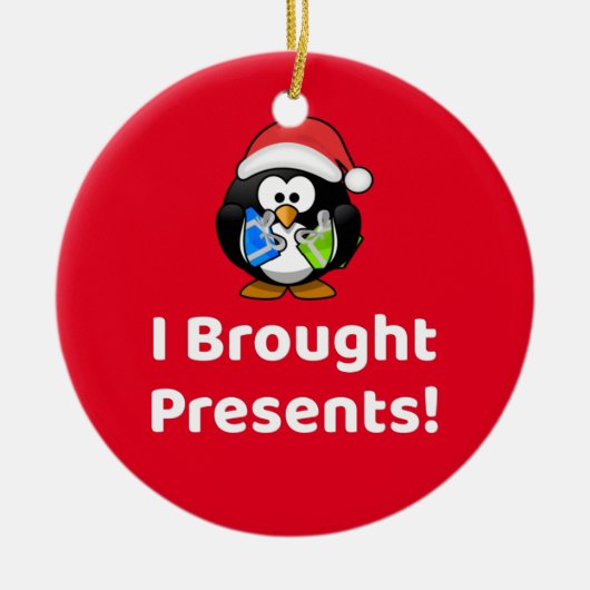 Grappig dat ik Cadeaus heb meegenomen! | Pinguïn Keramisch Ornament (Voorkant)