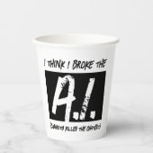 Grappig dat ik de AI developers heb gebroken Papieren Bekers (Voorkant)