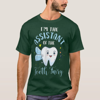 Grappig dat ik de assistent ben van de Tooth Fairy T-shirt