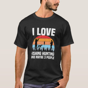 Grappig dat ik de jacht Vist en misschien 3 mensen T-shirt