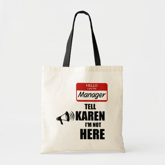 Grappig dat ik de manager ben die Karen vertelt da Tote Bag (Voorkant)