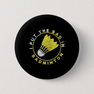 Grappig dat ik de Slecht in Badminton stop Ronde Button 5,7 Cm