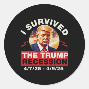 Grappig dat ik de Trump-recessie overleefde 4 7 25 Ronde Sticker