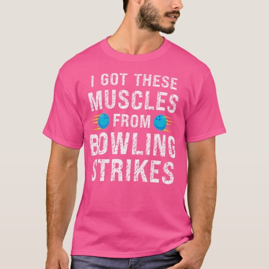 Grappig dat ik deze spieren van bowling stakingen  t-shirt (Voorkant)