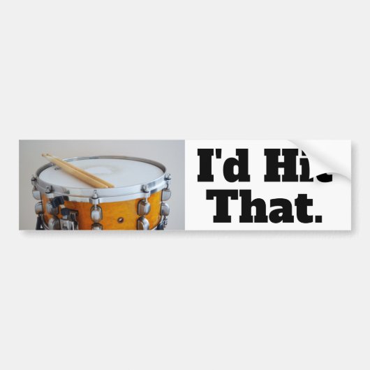 Grappig dat ik die Drummer Snare zou pakken Bumpersticker (Voorkant)