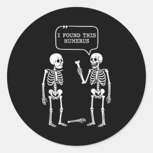 Grappig dat ik dit humoristische skelet heb gevond ronde sticker